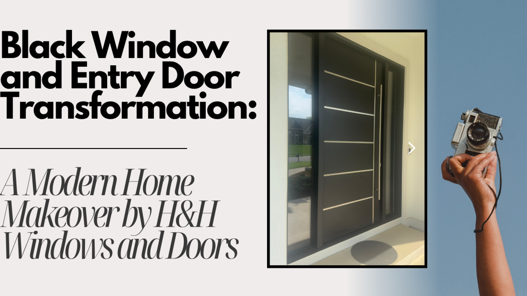 Bold page header 'Black Window and Entry Door Transformation:' beside a framed photo of a black front door, with a hand holding a vintage camera on a blue background